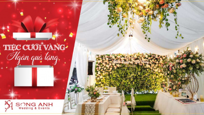 Tiệc cưới vàng - Ngàn quà tặng cùng Song Anh Wedding & Events